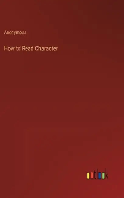 How to Read Character by Anonymous