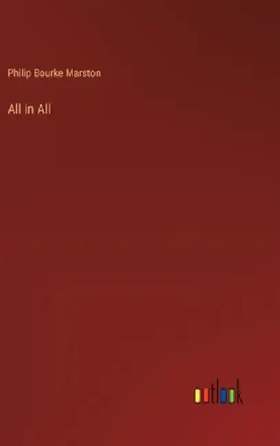 All in All by Philip Bourke Marston