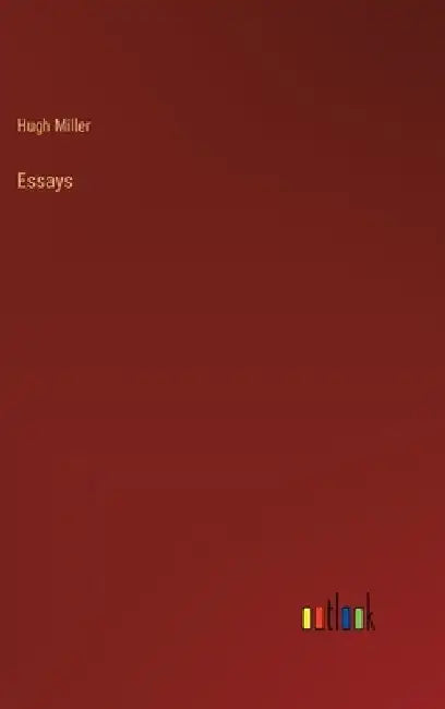 Essays by Hugh Miller