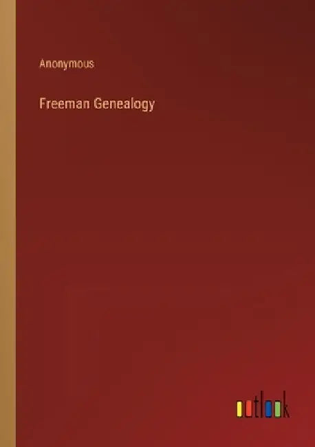 Freeman Genealogy by Anonymous