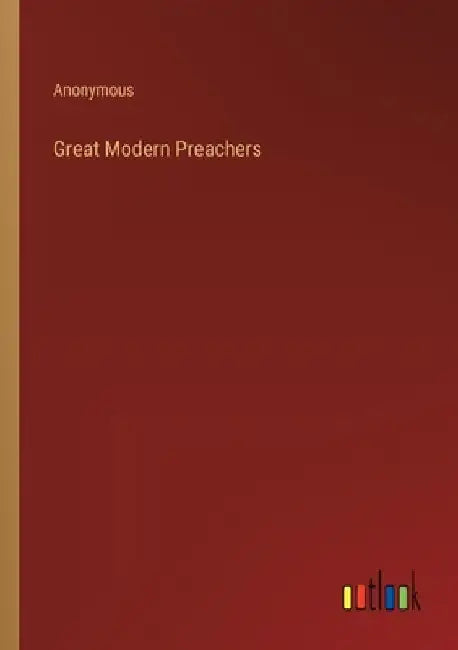 Great Modern Preachers by Anonymous