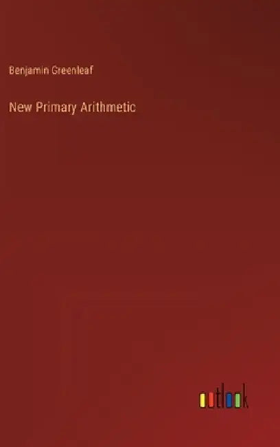 New Primary Arithmetic by Benjamin Greenleaf