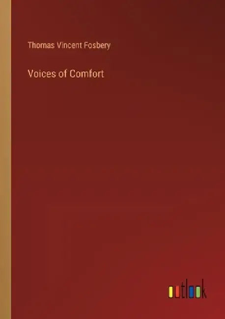 Voices of Comfort by Thomas Vincent Fosbery