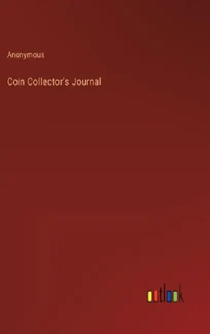 Coin Collector's Journal by Anonymous