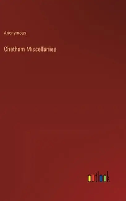 Chetham Miscellanies by Anonymous