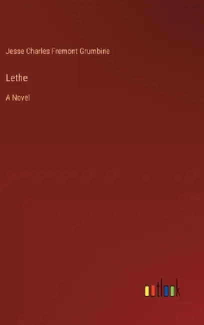 Lethe by Jesse Charles Fremont Grumbine