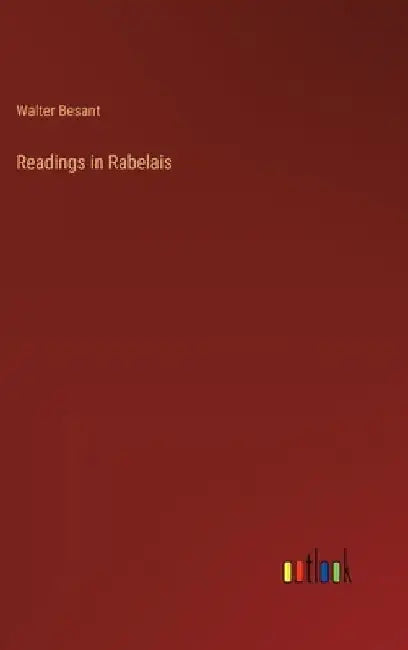 Readings in Rabelais by Walter Besant