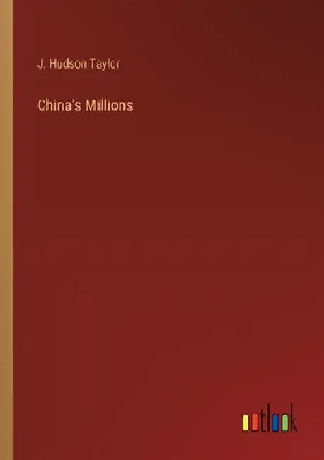 China's Millions by J. Hudson Taylor