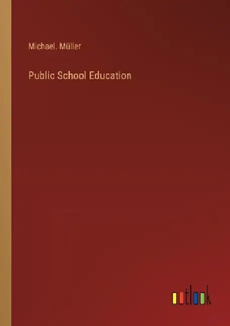 Public School Education by Michael Müller