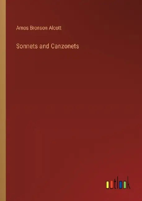 Sonnets and Canzonets by Amos Bronson Alcott