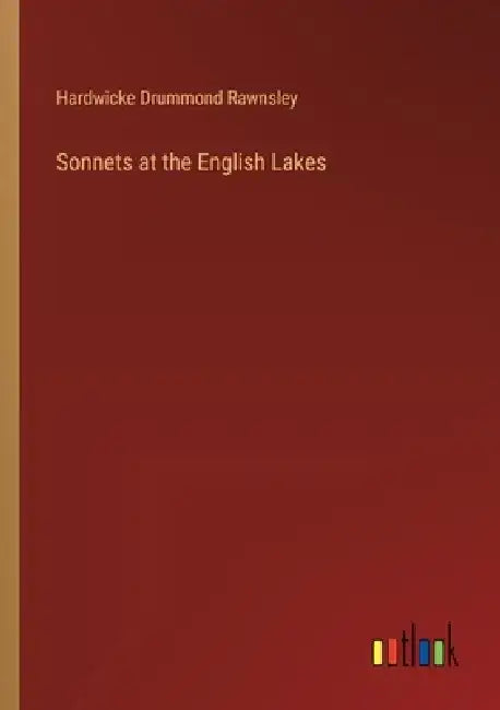 Sonnets at the English Lakes by Hardwicke Drummond Rawnsley