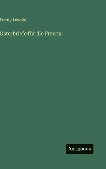 Osterbriefe für die Frauen by Lewald, Fanny