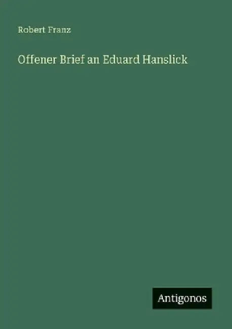 Offener Brief an Eduard Hanslick by Franz, Robert