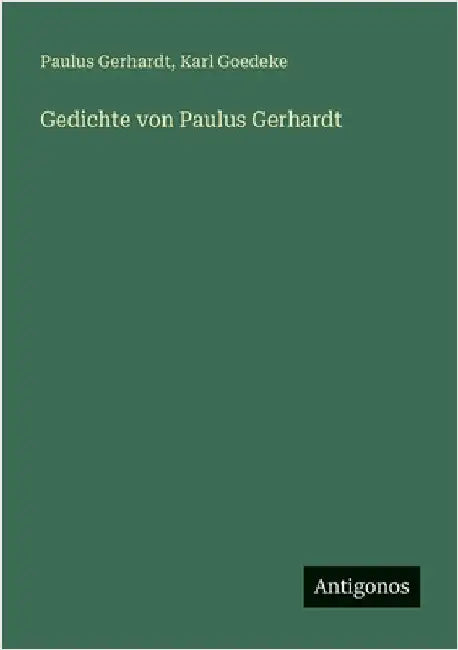 Gedichte von Paulus Gerhardt by Goedeke, Karl
