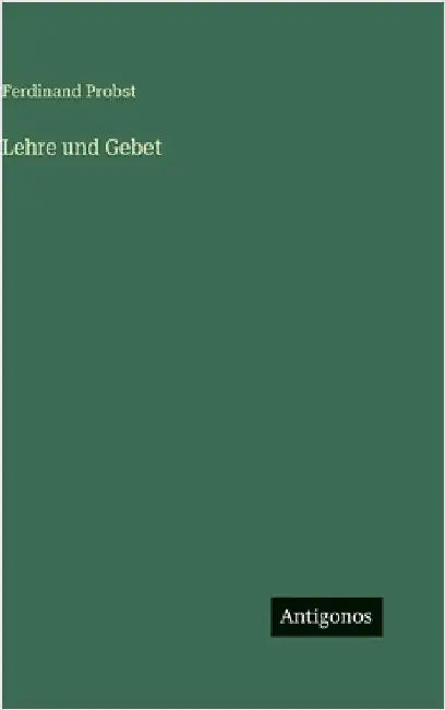 Lehre und Gebet by Probst, Ferdinand