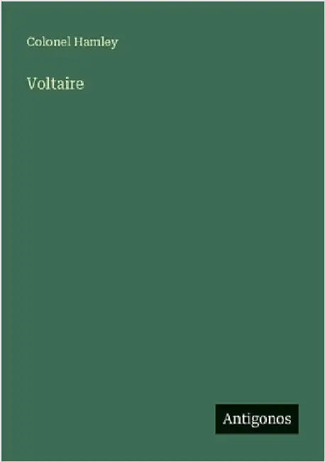 Voltaire by Hamley, Colonel
