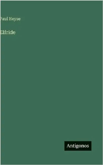 Elfride by Heyse, Paul