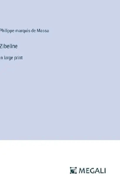 Zibeline: in large print by Philippe Marquis De Massa