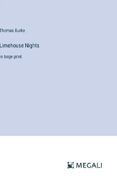 Limehouse Nights: in large print by Thomas Burke