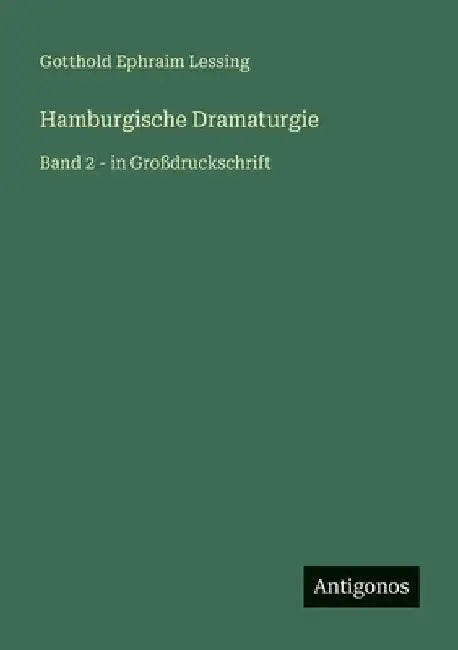 Hamburgische Dramaturgie: Band 2 - in Großdruckschrift