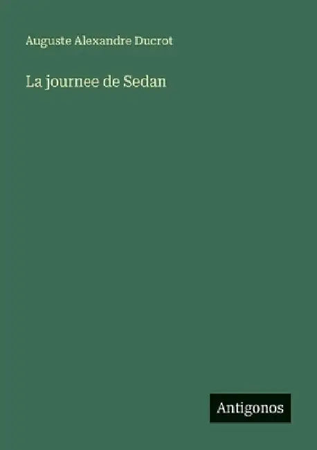 La journee de Sedan by Ducrot, Auguste Alexandre