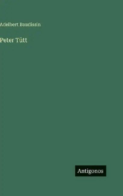 Peter Tütt by Baudissin, Adelbert
