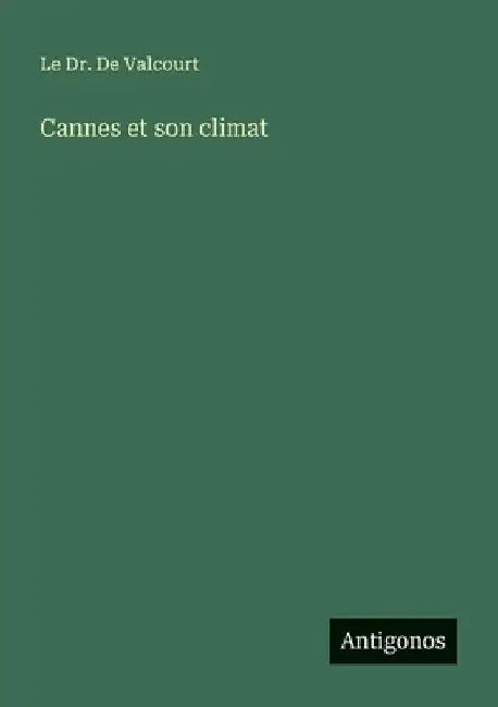 Cannes et son climat by de Valcourt, Le