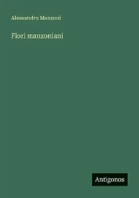 Fiori manzoniani by Manzoni, Alessandro