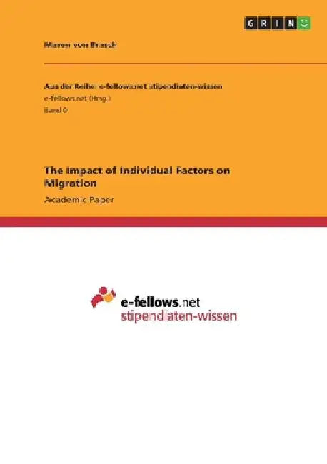 The Impact of Individual Factors on Migration by Maren Von Brasch