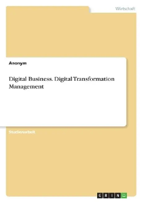 Digital Business. Digital Transformation Management by Anonymous