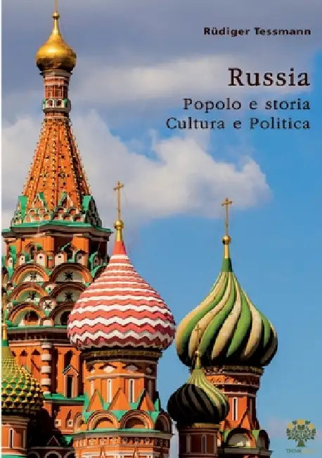 Russia. Popolo e storia, Cultura e politica by Rüdiger Tessmann