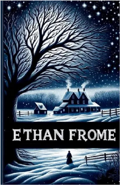 Ethan Frome(Illustrated) by Wharton, Edith