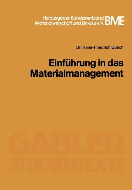 Einführung in Das Materialmanagement by Hans F. Busch