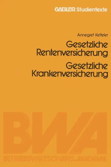 Gesetzliche Rentenversicherung. Gesetzliche Krankenversicherung by Jürgen Witt