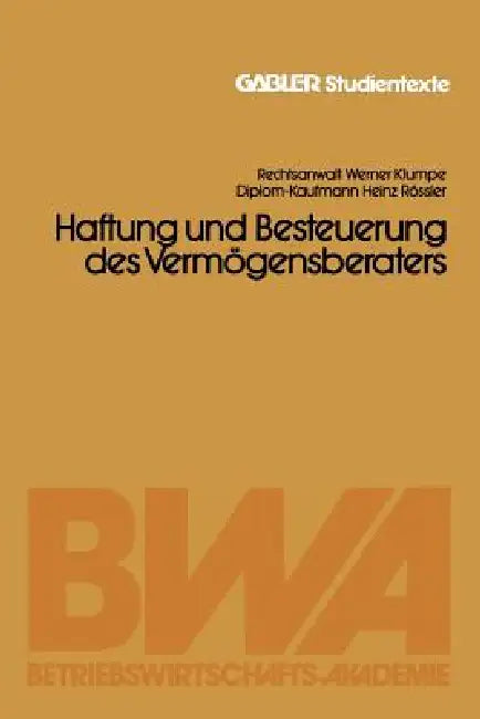 Haftung Und Besteuerung Des Vermögensberaters by Werner Klumpe, Heinz Rössler