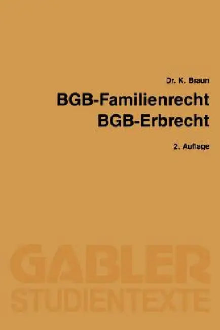 BGB -- Familienrecht, BGB -- Erbrecht by Karl Braun