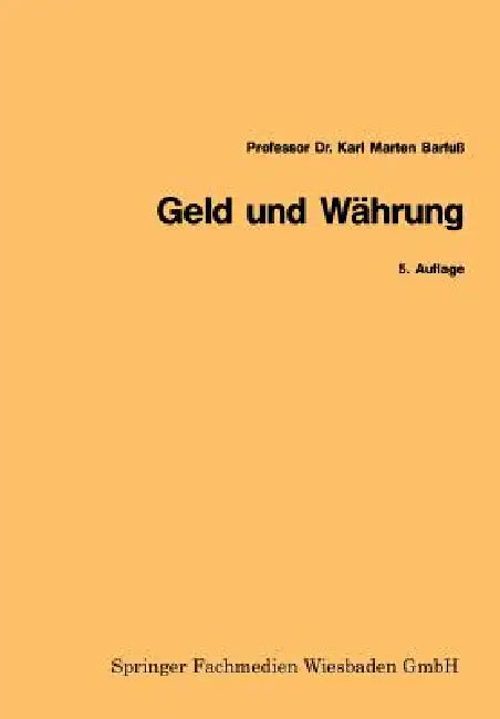 Geld Und Währung by Karl Marten Barfuss