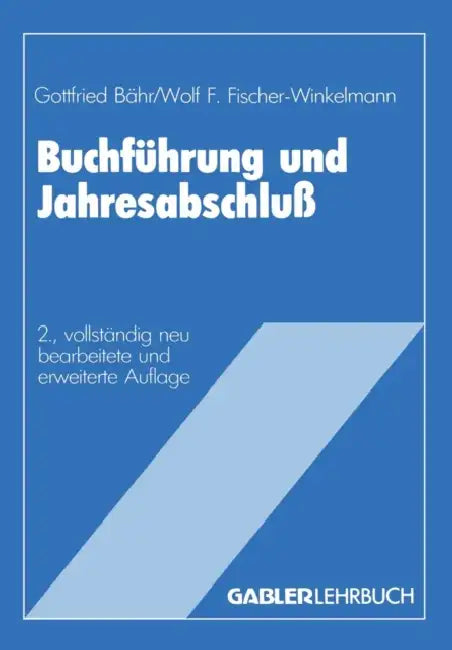 Buchführung Und Jahresabschluß by Gottfried Bähr, Wolf F. Fischer-Winkelmann