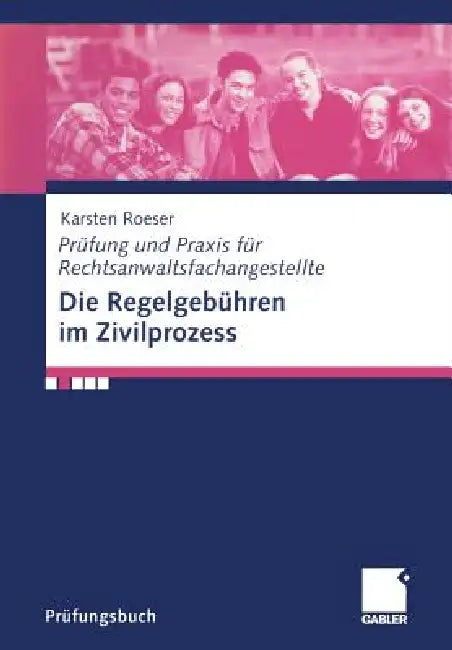 Die Regelgebühren Im Zivilprozess by Karsten Roeser