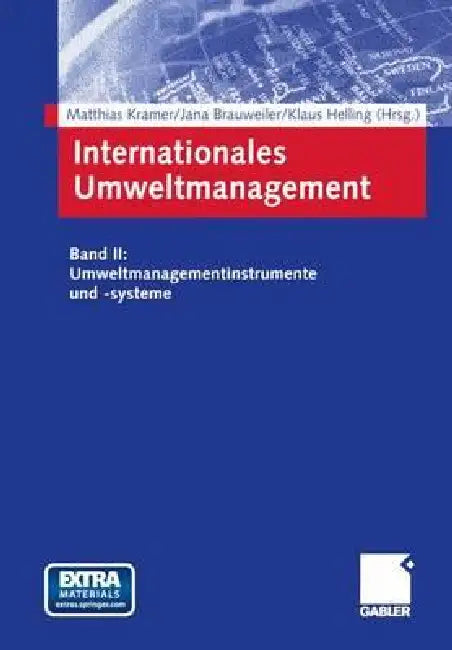 Internationales Umweltmanagement by Matthias Kramer, Jana Brauweiler, Klaus Helling