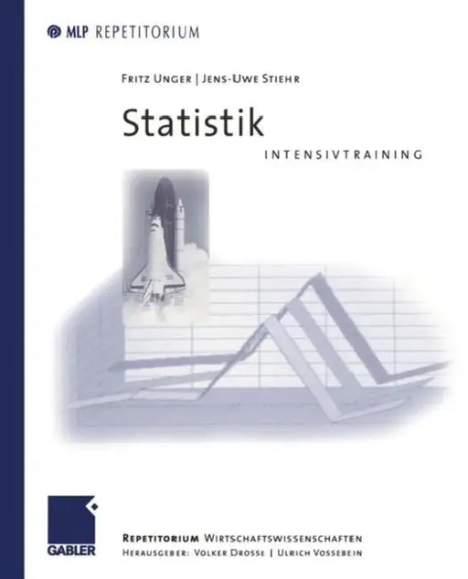 Statistik Intensivtraining by Fritz Unger, Volker Drosse, Jens-Uwe Stiehr