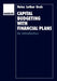 Capital Budgeting with Financial Plans: An Introduction by Heinz Lothar Grob