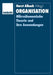 Organisation: Mikroökonomische Theorie Und Ihre Anwendungen by Horst Albach