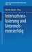 Internationalisierung Und Unternehmenserfolg by Martin Glaum