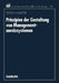 Prinzipien Der Gestaltung Von Managementanreizsystemen by Stefan Winter