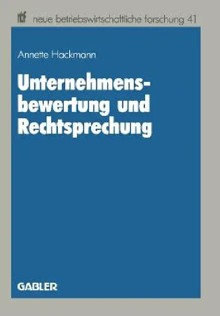 Unternehmensbewertung Und Rechtsprechung by Hackmann Annette