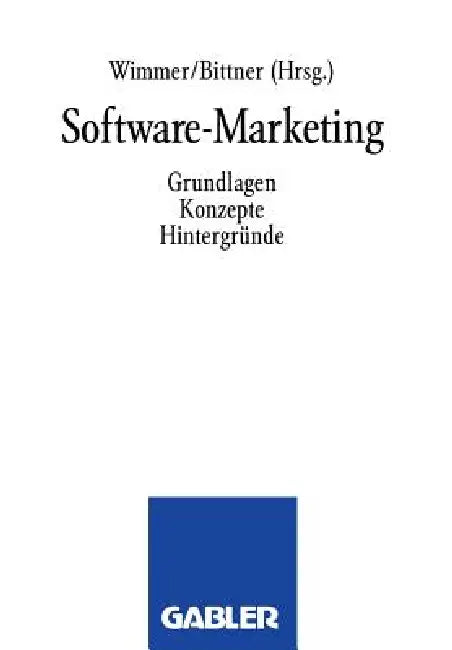 Software-Marketing: Grundlagen, Konzepte, Hintergründe by Frank Wimmer