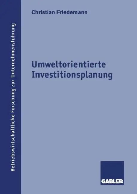 Umweltorientierte Investitionsplanung by Christian Friedemann