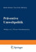 Präventive Umweltpolitik: Beiträge Zum 1. Mainzer Umweltsymposium by Hermann Bartmann, Klaus Dieter John