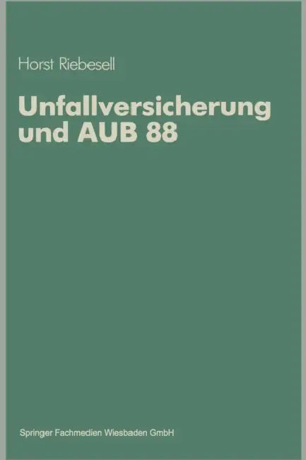 Unfallversicherung Und Aub 88 by Horst Riebesell